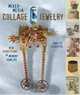 Mixed-Media Collage Jewelry: New Directions in Memory Jewelry, Janette Schuster 