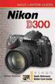 Magic Lantern Guides: Nikon D300 (Magic Lantern Guides), Simon Stafford 