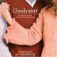 Closely Knit: Handmade Gifts For The Ones You Love, Hannah Fettig 
