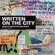 Written On The City: Graffiti Messages Worldwide, Axel Albin, Josh Kamler 