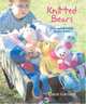 Knitted Bears: Eight Special Friends For You To Knit, Claire Garland 