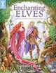 Enchanting Elves: Paint Elven Worlds and Fantasy Characters, Barbara Lanza 