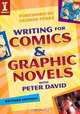 Writing for Comics and Graphic Novels with Peter David (Writing for Comics & Graphic Novels), Peter David 