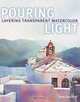 Pouring Light, Jean Grastorf 