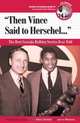 Then Vince Said to Herschel: The Best Georgia Bulldog Stories Ever Told with CD, Patrick Garbin 
