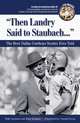 Then Landry Said to Staubach: The Best Dallas Cowboys Stories Ever Told with CD, Walt Garrison, Mark Stallard 