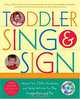Toddler Sing and Sign: Improve Your Child