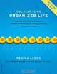 One Year to an Organized Life: From Your Closets to Your Finances, the Week by Week Guide to Getting Completely Organized for Good, Regina Leeds 