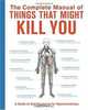 The Complete Manual of Things That Might Kill You: A Guide to Self-diagnosis for Hypochondriacs, 