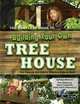 The Complete Guide to Building Your Own Tree House: For Parents and Adults Who Are Kids at Heart, Robert Miskimon 