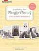 Scrapbooking Your Family History: The Ultimate Workbook, 