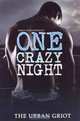 One Crazy Night, The Urban Griot 