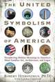 The United Symbolism of America: Deciphering Hidden Meanings in America