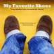 My Favorite Shoes, Robynne Raye 