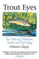 Trout Eyes: True Tales of Adventure, Travel, and Fly-Fishing, William G. Tapply 