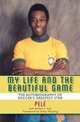 My Life and the Beautiful Game: The Autobiography of Soccer