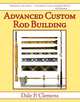Advanced Custom Rod Building, Dale P. Clemens 