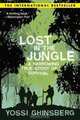 Lost in the Jungle: A Harrowing True Story of Adventure and Survival, Yossi Ghinsberg 