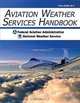 Aviation Weather Services Handbook (Revised Edition) (Advisory Circular; 00-45f), Federal Aviation Administration, National Weather Service 