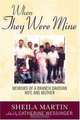 When They Were Mine: Memoirs of a Branch Davidian Wife and Mother, Sheila Martin 