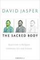 The Sacred Body: Asceticism in Religion, Literature, Art, and Culture (Studies in Christianity and Literature), David Jasper 