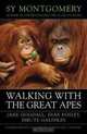 Walking with the Great Apes, Sy Montgomery 