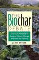 The Biochar Debate: Charcoal