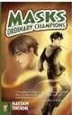 Masks: Ordinary Champions, Hayden Thorne 