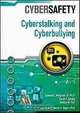 Cyberstalking and Cyberbullying (Cybersafety), Samuel McQuade III PhD, Marcus K. Rogers PhD, Sarah E. Gentry, Nathan W. Fisk 