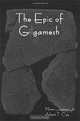 The Epic of Gilgamesh, Morris Jastrow Jr., Albert T. Clay 