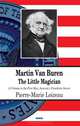 Martin Van Buren: The Little Magician (First Men, America