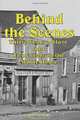 Behind the Scenes - Thirty Years a Slave, and Four Years in the White, Elizabeth Keckley 