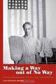 Making a Way out of No Way: African American Women and the Second Great Migration (Margaret Walker Alexander Series in African American Studies), Lisa Krissoff Boehm 