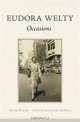 Occasions: Selected Writings, Eudora Welty, Edited by Pearl Amelia McHaney 