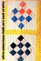 Afro-American Folk Art and Crafts, 