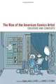 The Rise of the American Comics Artist: Creators and Contexts, 