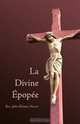 La Divine Epopee (French Edition), John Khoury Nasser 