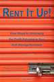 Rent It Up! Four Steps to Unlocking the Profit Potential in Your Self-Storage Business, Tron Jordheim 