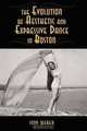 The Evolution of Aesthetic and Expressive Dance in Boston, Jody Weber 