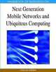 Next Generation Mobile Networks and Ubiquitous Computing, 