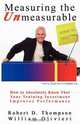Measuring the Unmeasurable: How to Absolutely know that Your Training Invest Improves Performance, Robert D. Thompson, William Olivieri 
