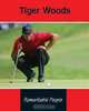 Tiger Woods (Remarkable People), Tom Riddolls, Judy Wearing 
