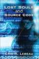 Lost Souls and Source Code, Eris R. Lebeau 