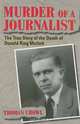 Murder of a Journalist: The True Story of the Death of Donald Ring Mellett (True Crime History), Thomas K. Crowl 