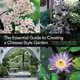 The Essential Guide to Creating a Chinese-Style Garden: Design a Landscape for the Soul in Your Own Backyard, Gao Yonggang 