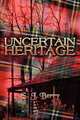 Uncertain Heritage, S. J. Berry 