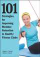 101 Stretegies for Imporving Member Retention in Health/Fitness Clubs, Patricia C. Amend, Stephen J. Tharrett 