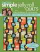 Super Simple Quilts #5 with Alex Anderson & Liz Aneloski: 9 Projects from Jelly Rolls & Charm Squares, Alex Anderson, Liz Aneloski 