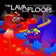 The Lava Is A Floor, Justin Shady, Wayne Chinsang 