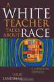 A White Teacher Talks About Race, Julie Landsman 